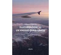Elucubrazioni su un viaggio quasi gratis
