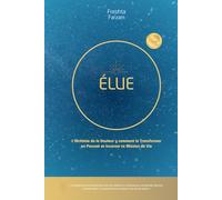 ÉLUE: L'Alchimie de la Douleur y comment la Transformer en Pouvoir et Incarner ta Mission de Vie