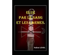 Elue par le sang et les larmes.