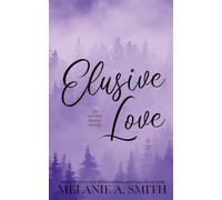 Elusive Love: A Small-Town Second Chance Single Dad Romance: 4