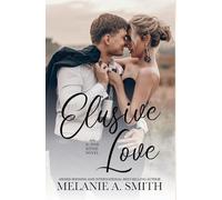 Elusive Love: A Small-Town Second Chance Single Dad Romance: 4