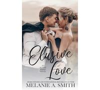 Elusive Love: A Small-Town Second Chance Single Dad Romance: 4