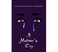 Elva, Thompson A Mother's Cry (Tascabile)