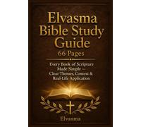 Elvasma Bible Study Guide 66 Pages: Every Book of Scripture Made Simple - Clear Themes, Context & Real-Life Application