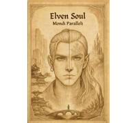 Elven soul: Mondi Paralleli