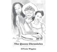 Elvenia Wiggins The Queen Chronicles (Tascabile)