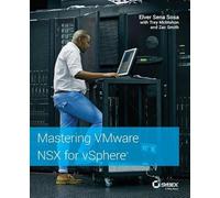 Elver Sena Sosa Mastering VMware NSX for vSphere (Tascabile)
