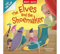 Elves and Shoemaker: A fun filled illustrated lift the flap board book fairy tale perfect for children and toddlers aged 1 to 4 new for 2025