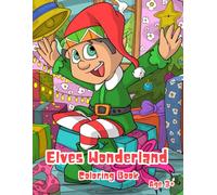 Elves: Coloring Book: A Magical Holiday Coloring Adventure