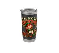 Elves Don't Do Overtime Funny Elf Christmas Bicchiere termico in acciaio inox doppia parete