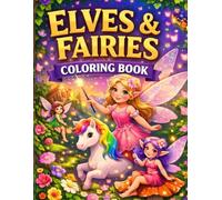 Elves & Fairies Coloring Book: Magical Coloring Pages for Kids