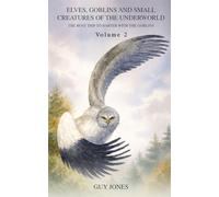 Elves Goblins and small Creatures of the Underworld