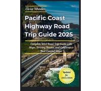 Elvia Rhodes Pacific Coast Highway Road Trip Guide 2025 (Tascabile)