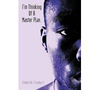 Elviles M. Crosby II I'm Thinking Of A Master Plan. (Copertina rigida)