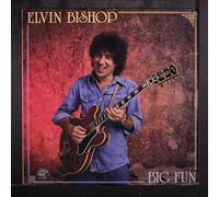 ELVIN BISHOP - Big Fun
