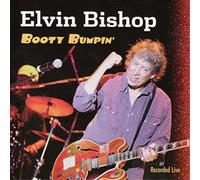 Elvin Bishop Booty Bumpin': Recorded Live (CD) Album
