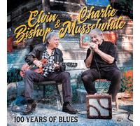 Elvin Bishop & Charlie Musselwhite 100 Years of Blues (Vinyl LP) 12" Album