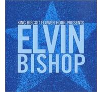 Elvin Bishop - King Biscuit Flower Hour Prese