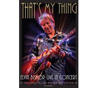 Elvin Bishop: That's My Thing - Live In Concert (DVD) Elvin Bishop