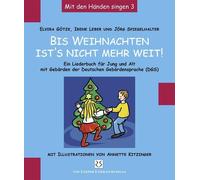 Elvira Götze Ir Bis Weihnachten ist’s nicht mehr weit …: Ein Liederb (Tascabile)