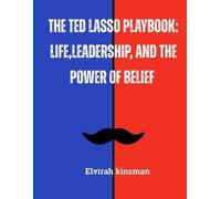 Elvira Kinsman The Ted Lasso Playbook (Tascabile)