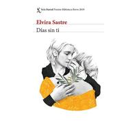 Elvira Sastre Sastre E Días Sin Ti (Novela) / Days Without You (a N (Tascabile)