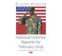 Elvira Weaver National Defense Reports for February 2019 (Copertina rigida)
