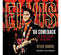 Elvis '68 Comeback: The Story Behind the Special