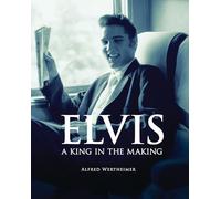Elvis: A King in the Making