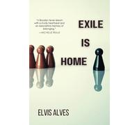 Elvis Alves Exile Is Home (Tascabile)