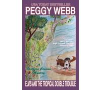 Elvis and the Tropical Double Trouble: Southern Cousins Mystery, Book 4