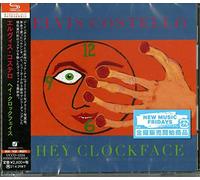 Elvis Costello - Hey Clockface [SHM-CD] [Japan Bonus Track]