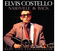 Elvis Costello Nashville & Back: Rare, Live and Unplugged (CD) Album