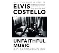 Elvis Costello Unfaithful Music & Disappearing Ink (Tascabile)