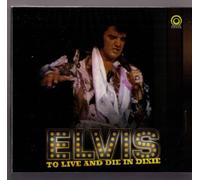 Elvis Presley 2 CD Set - To Live And Die In Dixie