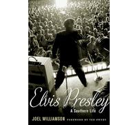 Elvis Presley: A Southern Life – Oxford University Press