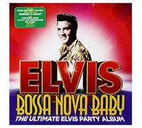 Elvis Presley - Bossa Nova Baby The Ultimate Elvis Presley Party Album