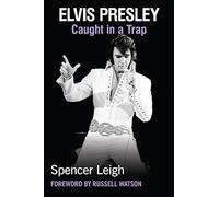 Elvis Presley: Caught in a Trap