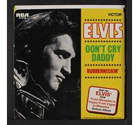 ELVIS PRESLEY - Don't Cry Daddy/Rubberneckin'