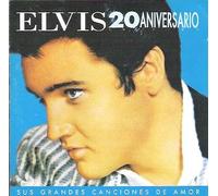 Elvis Presley - Elvis 20 Aniversario. Sus grandes canciones de amor