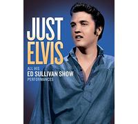 Elvis Presley - Just Elvis: All His Ed Sullivan Show Performances