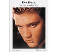 Elvis Presley Lester Ba Bildbiographie: Wo waren Sie, als Elvis sta (Tascabile)