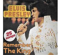 Elvis Presley - Remember The King - 25 Songs
