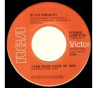 ELVIS PRESLEY - take good care of her 45 rpm single