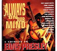Elvis Presley Tribute - Always On Our Mind (Australian import) (UK Import)