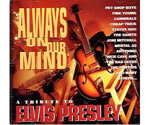 Elvis Presley Tribute - Always On Our Mind (Australian import) (UK Import)