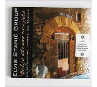 Elvis Stanic Group - Bolja Strana Svijeta, La Meileure Parte Du Monde [Music CD]