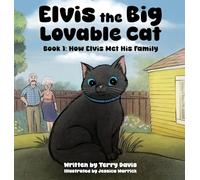 Elvis the Big Lovable Cat: Book 1: How Elvis Met His Family