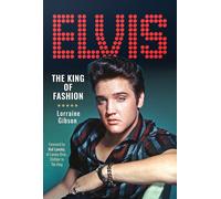 Elvis: the King of Fashion