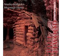 Elwood, Paul - Stanley Kubrick's Mountain Home
